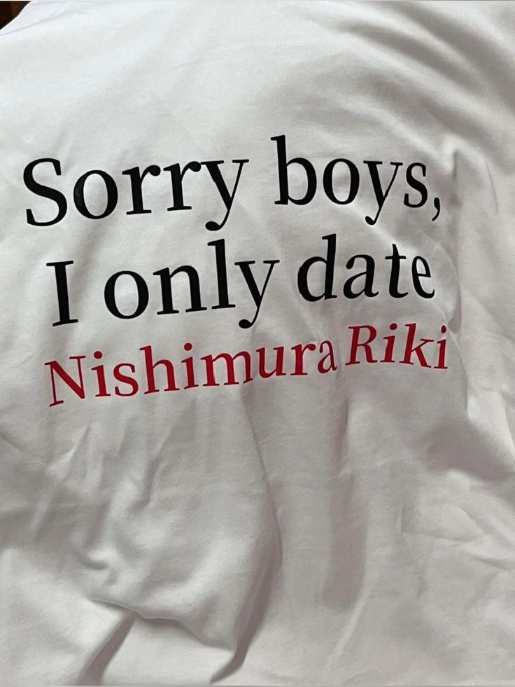 “I Only Date Nishimura Riki” Tee