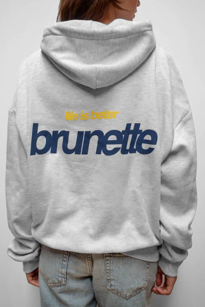 “Life is Better Brunette” Hoodie