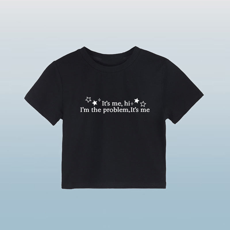 "It's Me Hi I'm The Problem" T-Shirt