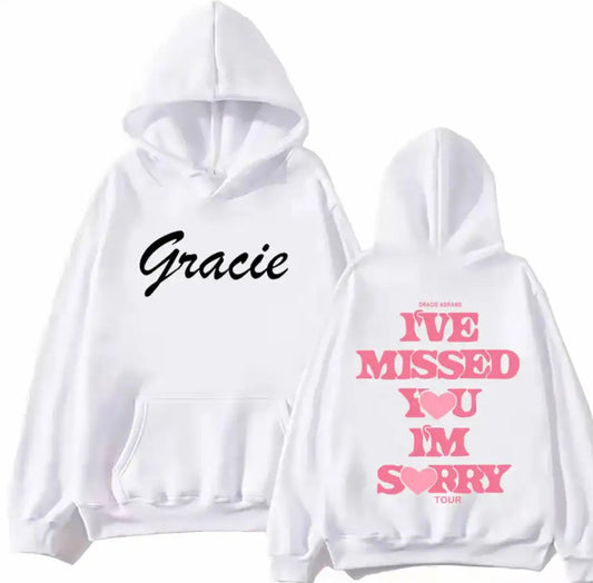 "I've Missed You I'm Sorry" Hoodie