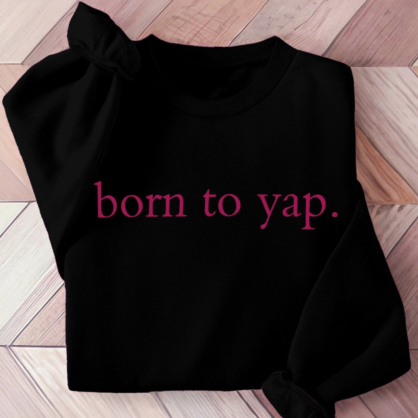 'Born To Yap' Embroidered Sweatshirt