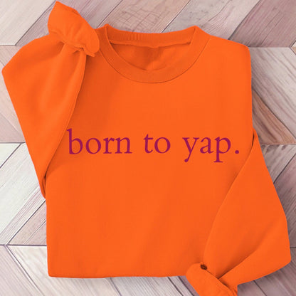 'Born To Yap' Embroidered Sweatshirt