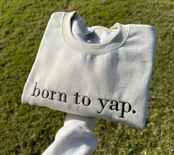 'Born To Yap' Embroidered Sweatshirt