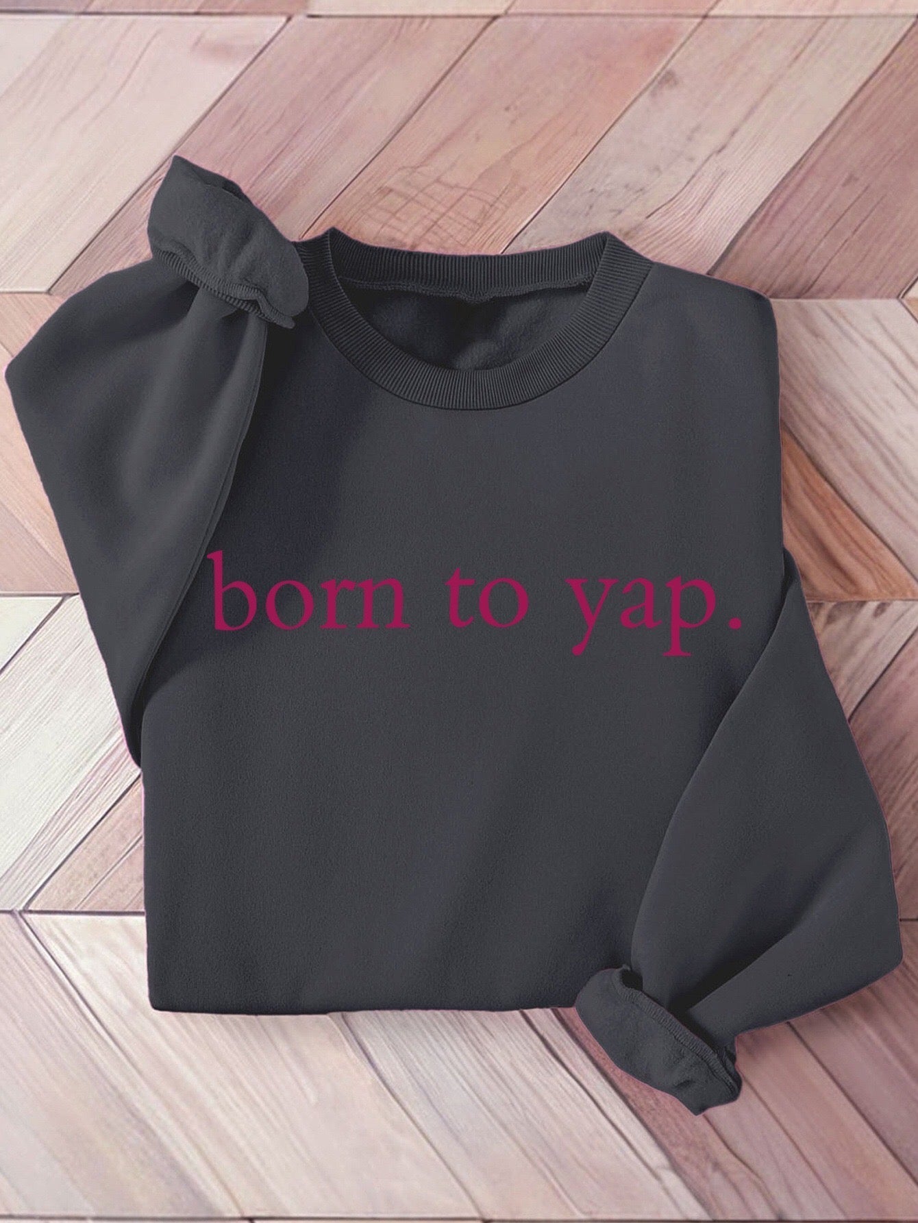 'Born To Yap' Embroidered Sweatshirt