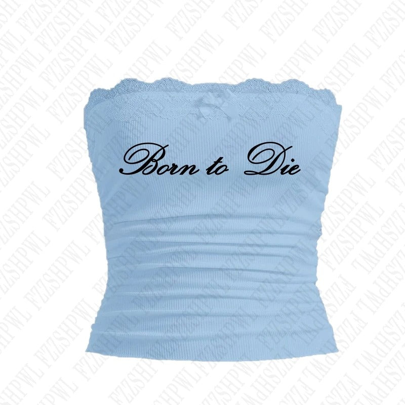 "Born to Die" Lace Tube Top