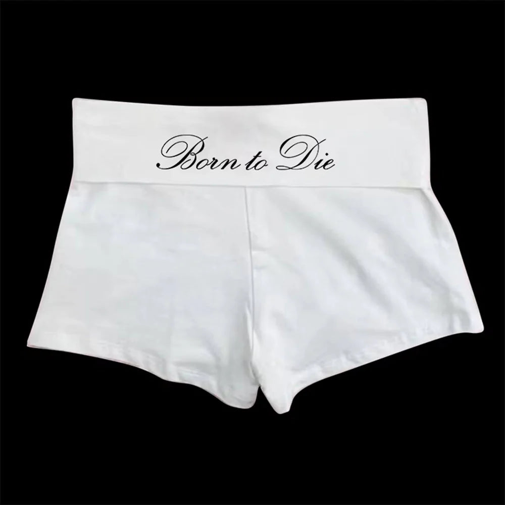 "Born to Die" Micro Shorts