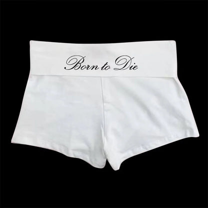 "Born to Die" Micro Shorts