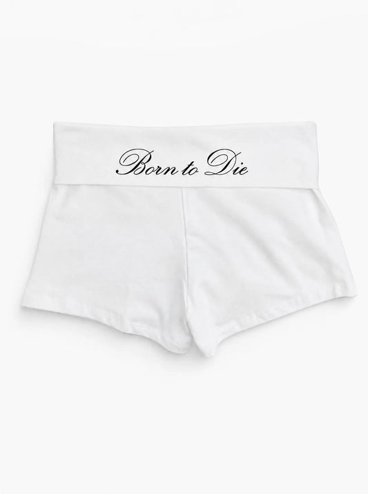 "Born to Die" Micro Shorts
