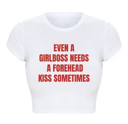 'Even A Girlboss Needs A Forehead Kiss Sometimes' Crop Top