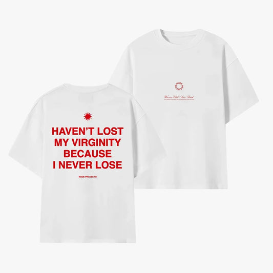 "Haven't Lost My Virginity" Graphic Tee