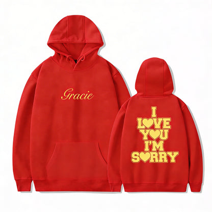 "I Love You I'm Sorry" Hoodie