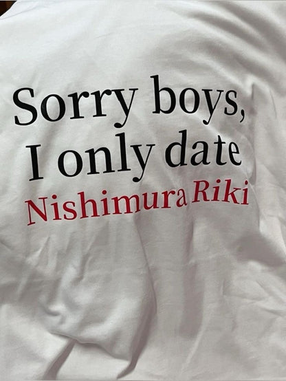 “I Only Date Nishimura Riki” Tee