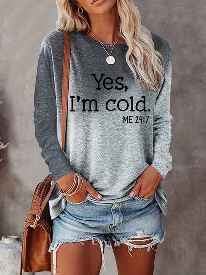 Yes, I'm Cold Shirt