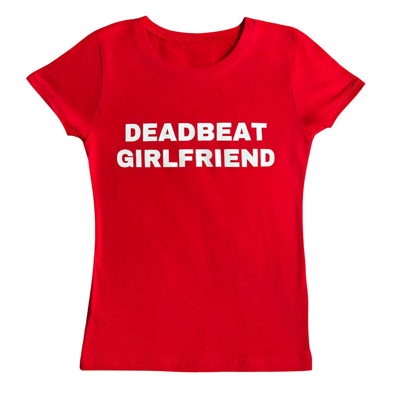 Deadbeat Girlfriend T-shirt-Luxandluxy