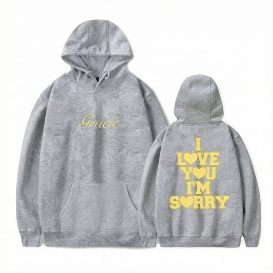 "I Love You I'm Sorry" Hoodie
