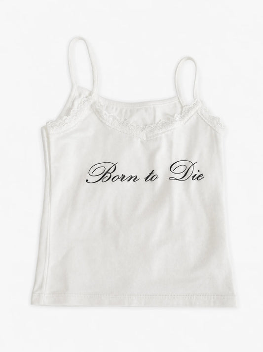 "Born to Die" Lace Trim Cami