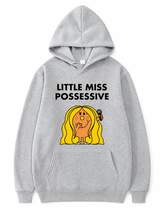 “Little Miss Possessive” Hoodie