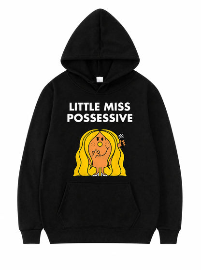 “Little Miss Possessive” Hoodie