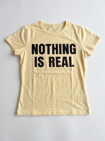 “Nothing Is Real” Graphic Tee