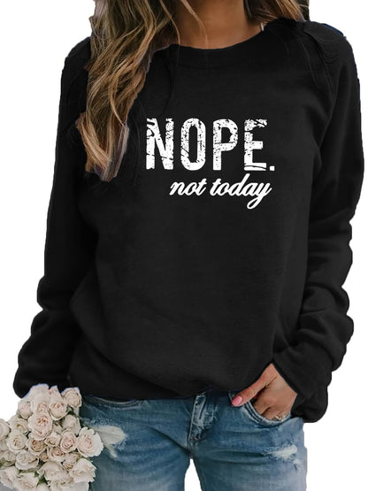 Nope Not Today Sweatshirt-Luxandluxy